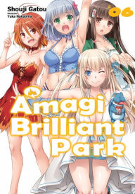 Title: Amagi Brilliant Park: Volume 6, Author: Shouji Gatou