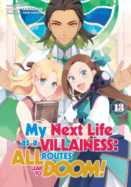 My Next Life as a Villainess: All Routes Lead to Doom! Volume 13 (Light Novel)