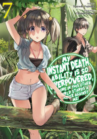 Top ebook download My Instant Death Ability Is So Overpowered, No One in This Other World Stands a Chance Against Me! Volume 7 CHM iBook FB2 by 