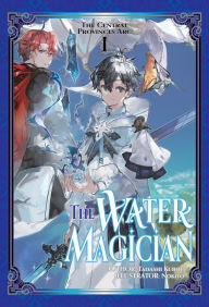 Free downloads spanish books The Water Magician: Arc 1 Volume 1 9781718333703 by Tadashi Kubou, Nokito, Kashi Kamitoma DJVU RTF MOBI (English Edition)