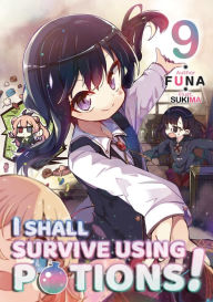 Google free book downloads I Shall Survive Using Potions! Volume 9 9781718335165 in English by FUNA, Sukima, Hiroya Watanabe 