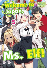 Title: Welcome to Japan, Ms. Elf! Volume 5, Author: Makishima Suzuki