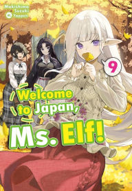 Title: Welcome to Japan, Ms. Elf! Volume 9, Author: Makishima Suzuki