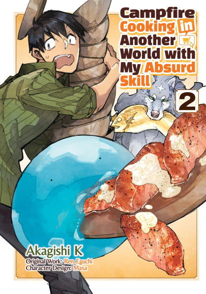 Campfire Cooking Another World With My Absurd Skill: Volume 2 (Manga)