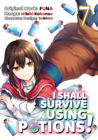 Free ebooks for download online I Shall Survive Using Potions (Manga) Volume 7 by FUNA, Sukima, Hiro Watanabe (English Edition) 9781718371965 DJVU PDF MOBI