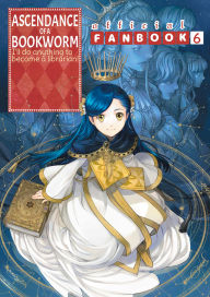 Download free ebooks in uk Ascendance of a Bookworm: Fanbook 6 9781718344686
