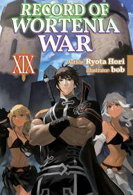 Free download for books Record of Wortenia War: Volume 19