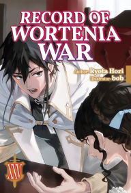 Title: Record of Wortenia War: Volume 25, Author: Ryota Hori