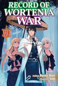 Download gratis e book Record of Wortenia War: Volume 26 by Ryota Hori, bob, Jade Willis 9781718346666 FB2 CHM ePub