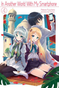 In Another World With My Smartphone (Isekai wa smartphone to tomo ni.) 10 –  Japanese Book Store