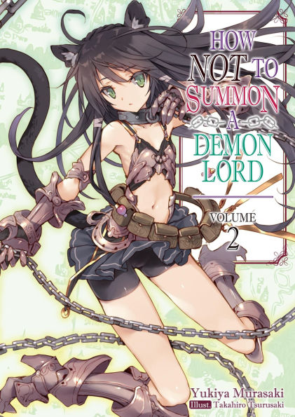 How NOT to Summon a Demon Lord (Light Novel), Volume 2