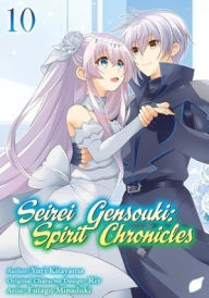 Title: Seirei Gensouki: Spirit Chronicles (Manga): Volume 10, Author: Futago Minaduki