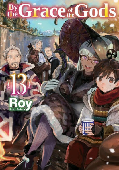 By the Grace of Gods: Volume 13 (Light Novel)