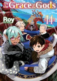 Book free money download By the Grace of the Gods: Volume 14 DJVU CHM RTF by Roy, Ririna, Adam Adam Seacord