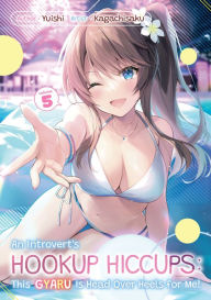 Free ebook download forums An Introvert's Hookup Hiccups: This Gyaru Is Head Over Heels for Me! Volume 5 9781718355569