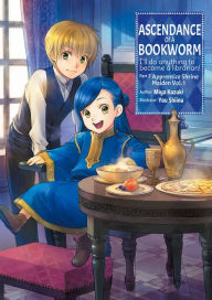 Title: Ascendance of a Bookworm: Part 2 Volume 1 (Light Novel), Author: Miya Kazuki