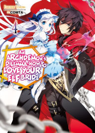 Download ebook free epub An Archdemon's Dilemma: How to Love Your Elf Bride: Volume 4 in English