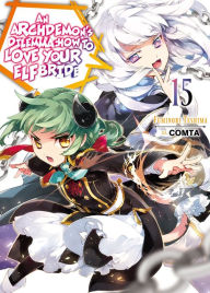 Free downloads for kindles books An Archdemon's Dilemma: How to Love Your Elf Bride: Volume 15 by Fuminori Teshima, COMTA, Hikoki in English 9781718357143