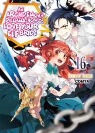 Title: An Archdemon's Dilemma: How to Love Your Elf Bride: Volume 16, Author: Fuminori Teshima