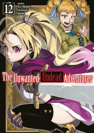 Share ebook free download The Unwanted Undead Adventurer: Volume 12 (Light Novel) by Yu Okano, Jaian, Jason Li