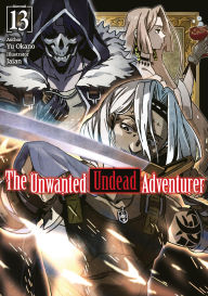 Pdf download books free The Unwanted Undead Adventurer: Volume 13 (Light Novel) English version by Yu Okano, Jaian, Jason Li