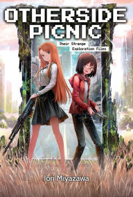 Title: Otherside Picnic: Omnibus 1 (Light Novel), Author: Iori Miyazawa