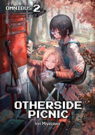 Title: Otherside Picnic: Omnibus 2 (Light Novel), Author: Iori Miyazawa