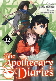 Free download audio books in italian The Apothecary Diaries: Volume 12 (Light Novel) by Natsu Hyuuga, Touko Shino, Kevin Steinbach 9781718361409 (English literature)