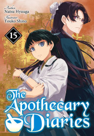 Free textbooks online to download The Apothecary Diaries: Volume 15 (Light Novel) by Natsu Hyuuga, Touko Shino, Kevin Steinbach 9781718361461