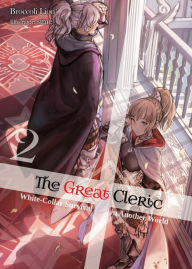 Free downloading of books online The Great Cleric: Volume 2 (Light Novel) (English literature) CHM ePub by Broccoli Lion, sime, Matthew Jackson