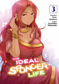 Download french books my kindle The Ideal Sponger Life: Volume 3 (Light Novel) by Tsunehiko Watanabe, Jyuu Ayakura, MPT