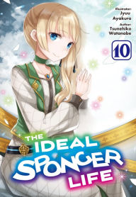 Audio books download free mp3 The Ideal Sponger Life: Volume 10 (Light Novel) MOBI RTF in English