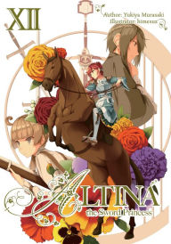 Free download joomla book pdf Altina the Sword Princess: Volume 12 9781718365223 English version  by 