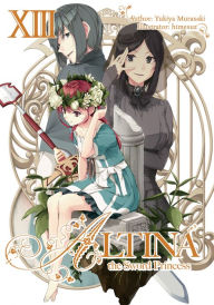 Free direct download audio books Altina the Sword Princess: Volume 13