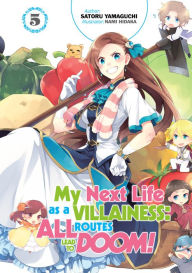 Title: My Next Life as a Villainess: All Routes Lead to Doom! Volume 5 (Light Novel), Author: Satoru Yamaguchi