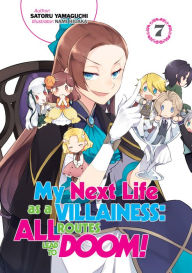 Free books to download on ipad My Next Life as a Villainess: All Routes Lead to Doom! Volume 7 English version FB2 DJVU by Satoru Yamaguchi, Nami Hidaka, Marco Godano 9781718366664