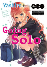 Title: Yashiro-kun's Guide to Going Solo, Author: Dojyomaru