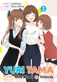 Title: Yuri Tama: From Third Wheel to Trifecta The Second, Author: toshizou