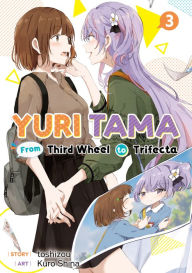 It books pdf free download Yuri Tama: From Third Wheel to Trifecta The Third