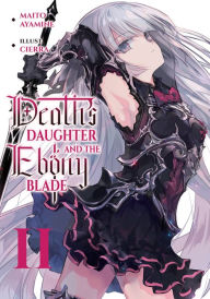 Pdf ebooks free downloads Death's Daughter and the Ebony Blade: Volume 2 by Maito Ayamine, Cierra, Sylvia Gallagher, Maito Ayamine, Cierra, Sylvia Gallagher 9781718370548 PDF CHM