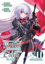 Free new books download Death's Daughter and the Ebony Blade: Volume 7 Exordium by Maito Ayamine, Cierra, Sylvia Gallagher FB2