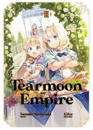 Title: Tearmoon Empire: Volume 3, Author: Nozomu Mochitsuki