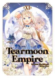 Download free ebooks scribd Tearmoon Empire: Volume 11 9781718371682 iBook DJVU FB2 by Nozomu Mochitsuki, Gilse, Madeleine Willette