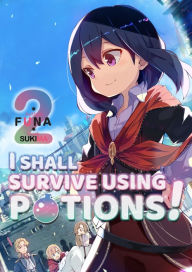 Free ebook download ita I Shall Survive Using Potions! Volume 2