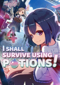 Title: I Shall Survive Using Potions! Volume 4, Author: FUNA