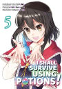 I Shall Survive Using Potions Manga, Volume 5