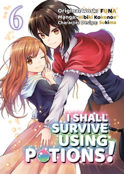I Shall Survive Using Potions Manga, Volume 6