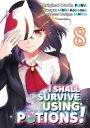 I Shall Survive Using Potions Manga, Volume 8