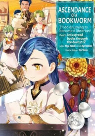 Title: Ascendance of a Bookworm (Manga) Part 3 Volume 4, Author: Ryo Ryo Namino