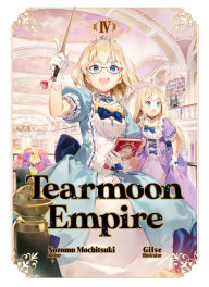 Tearmoon Empire: Volume 4